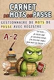 Carnet de Mots de Passe: Cahier pour vos identifiants et mots de passe...