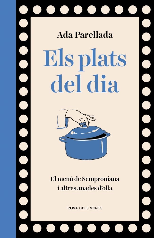 Els plats del dia: El menú de Semproniana i altres anades d'olla (Els fogons)