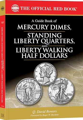 Whitman® Red Book Series #18: A Guide Book of Mercury Dimes, Standing Liberty Quarters, and Liberty Walking Half Dollars - History, Values, Collecting