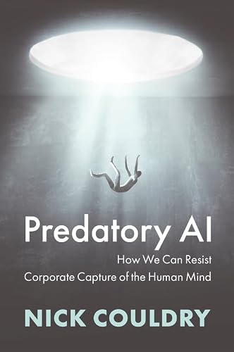 Predatory AI: How We Can Resist Corporate Captureof the Human Mind