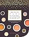 Price comparison product image Make Your Own Pure Mineral Makeup: 79 Easy Hypoallergenic Recipes for Radiant Beauty