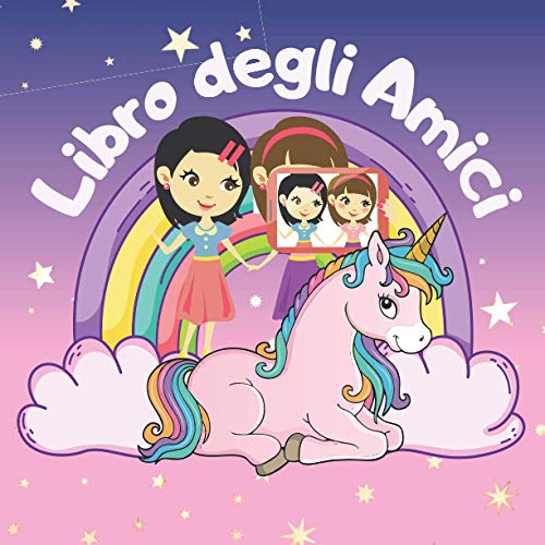 Libro Degli Amici: Un Album per Ricordare Tutti Gli Amici. Per un Ragazza (4-9 Anni).