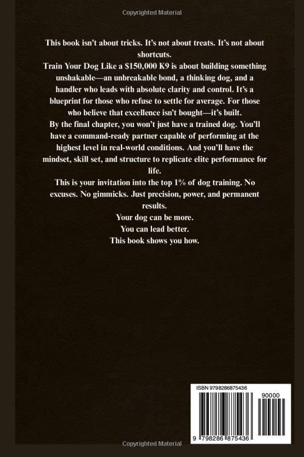 Train Your Dog Like a $150,000 K9: The Elite Handler’s Blueprint - Image 2