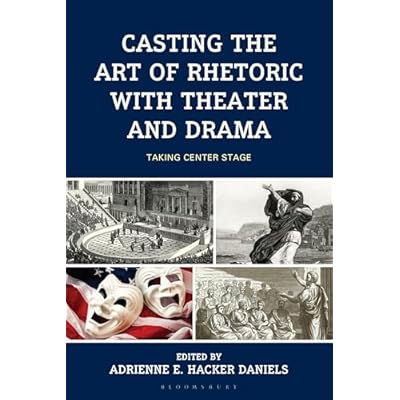 Casting the Art of Rhetoric with Theater and Drama