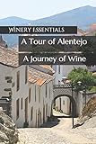 A Tour of Alentejo: A Journey of Wine