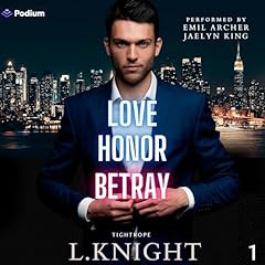 Love Honor Betray Audiolibro Por L. Knight arte de portada