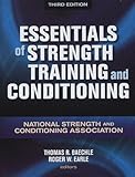 Essentials of Strength Training and Conditioning: National Strength and Conditioning Association [ESSENTIALS OF STRENGTH TRAI-3E]