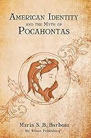 American Identity and the Myth of Pocahontas 0692290176 Book Cover