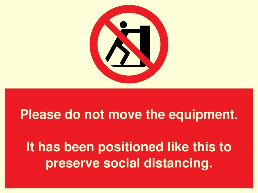 Please do not move the equipment. It has been positioned like this to preserve social distancing.