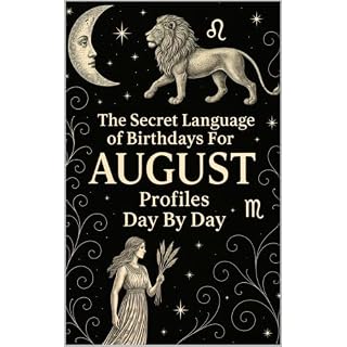 The Secret Language of Birthdays Profiles August Day By Day Audiobook By Daniel Sanjurjo cover art