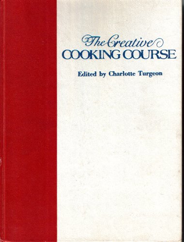 The Creative Cooking Course B000KIT3QE Book Cover