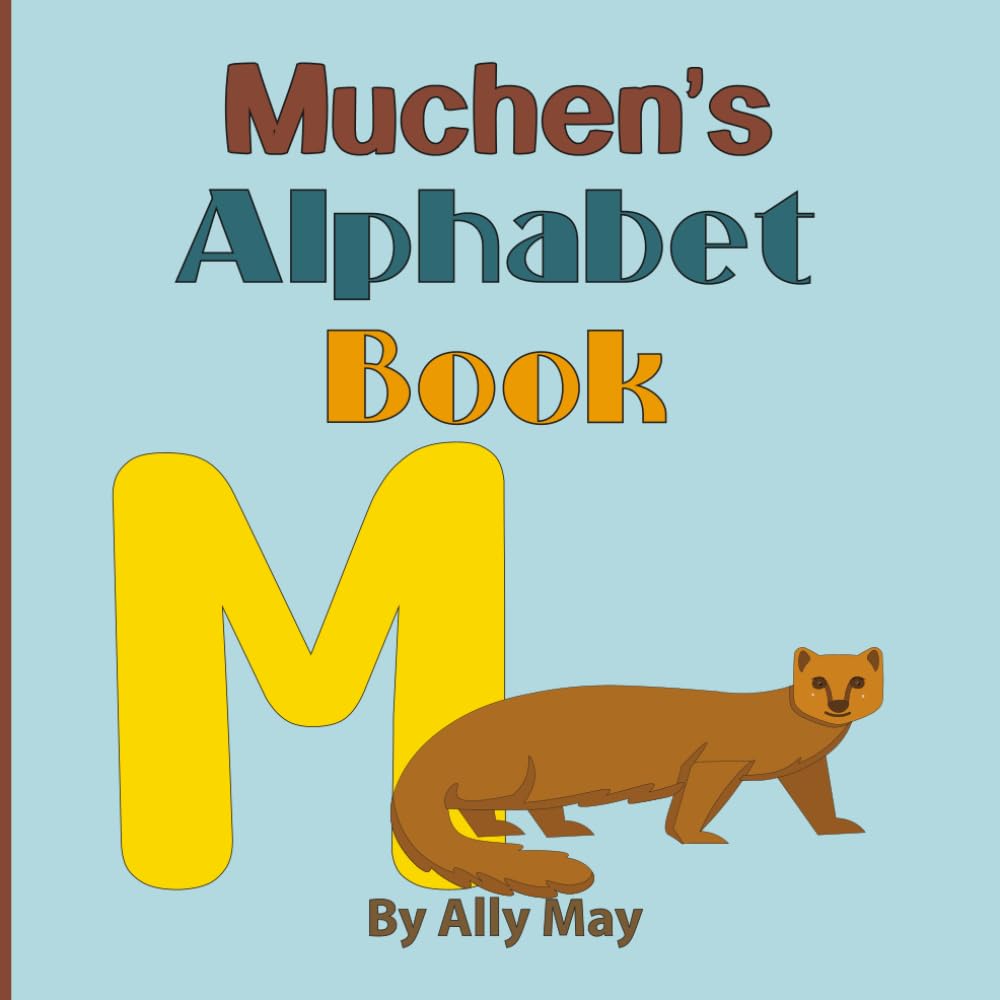 Muchen's Alphabet: A Children's Personalized Animal ABCs and 123s