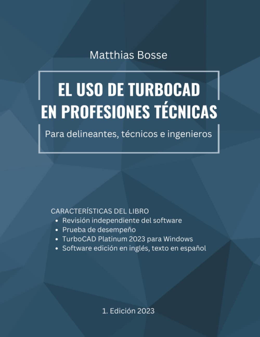 El uso de TurboCAD en profesiones tcnicas: Para delineantes, tcnicos e ingenieros