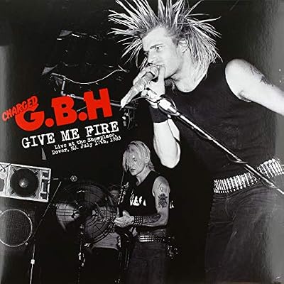 Give Me Fire: Live at the Showplace, Dover, Nj. July 17th, 1983