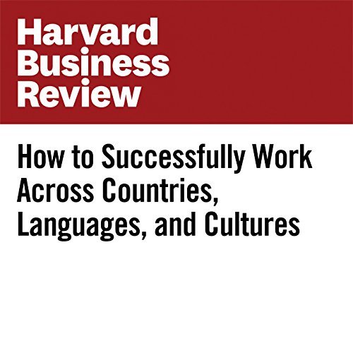 Cover art for How to Successfully Work Across Countries, Languages, and Cultures