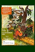 Journey Through A Zigzagged Forest: In A Dark Faced Girl 0975524623 Book Cover