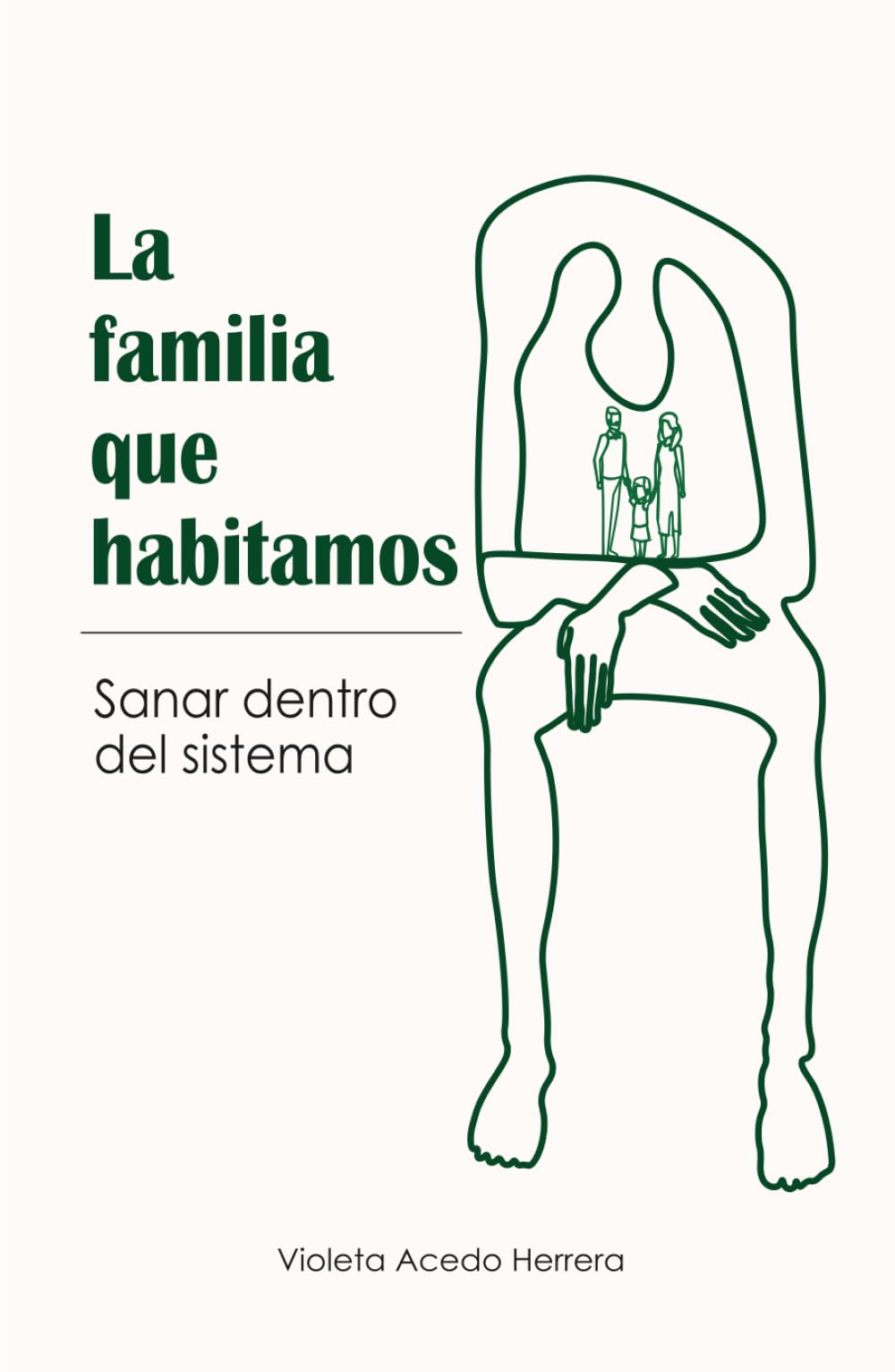 La Familia Que Habitamos.: Sanar dentro del sistema.