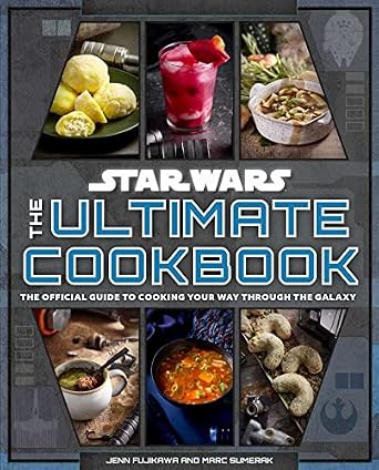 Star Wars: The Ultimate Cookbook: The Official Guide to Cooking Your Way Through the Galaxy Hardcover – October 10, 2023