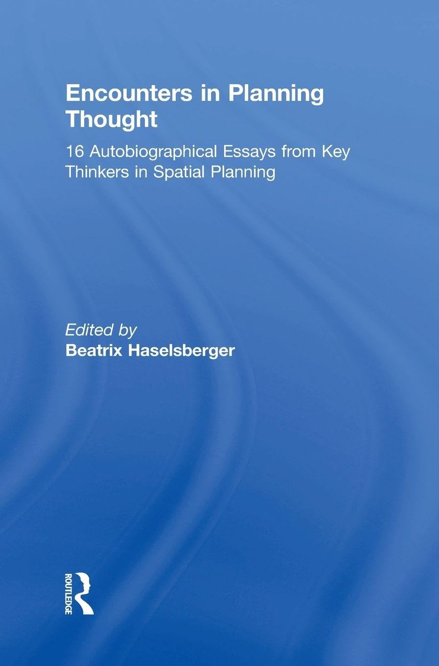 Spatial Planning théories complexes expliquées par 16 essais autobiographiques