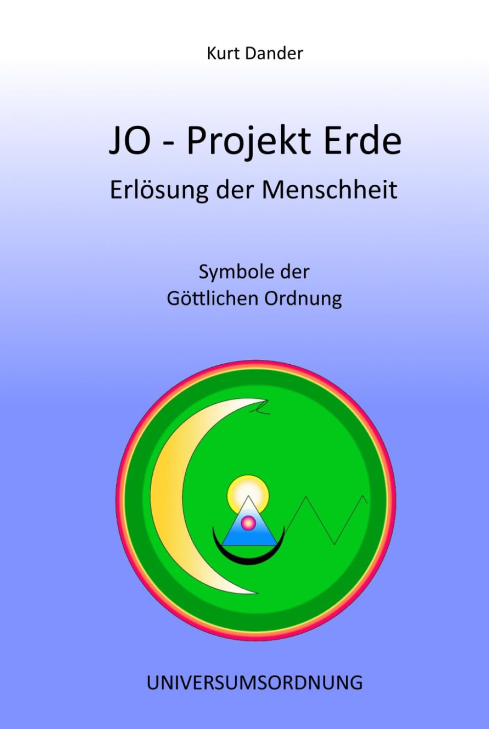 JO-Projekt Erde: Symbole der Göttlichen Ordnung