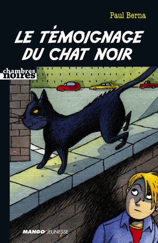 Télécharger Le témoignage du chat noir (Chambres noires t. 8) Gratuit