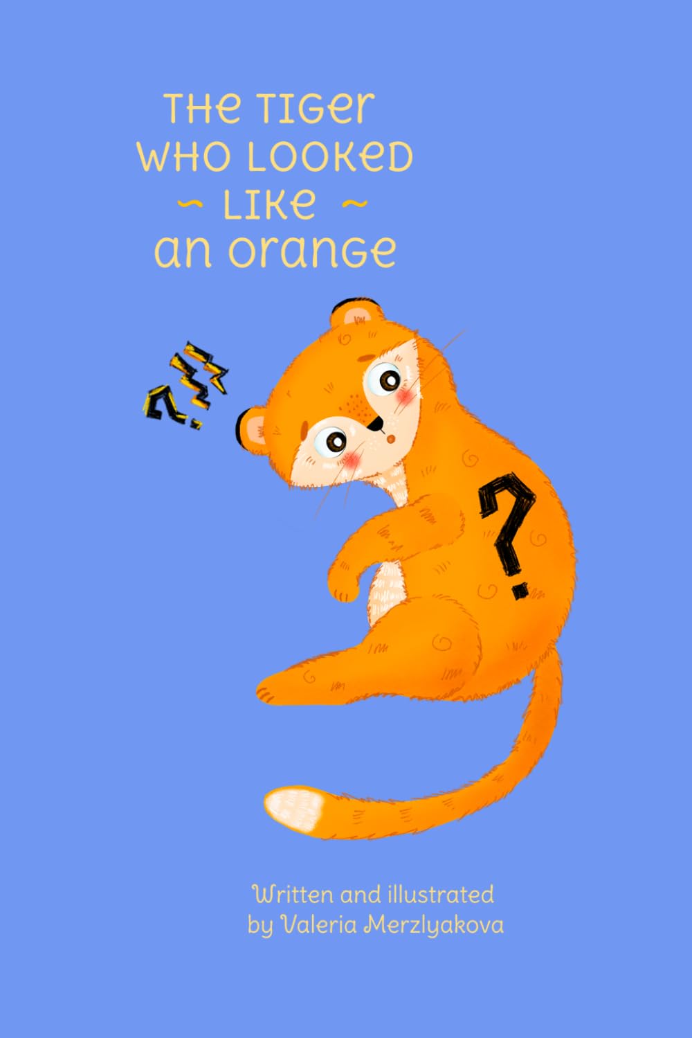 The Tiger Who Looked Like an Orange