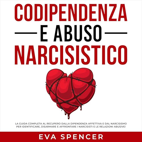 Eva Spencer's Codipendenza e abuso narcisistico [Codependency and Narcissistic Abuse] episode artwork