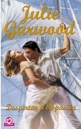 Portada de la novela romántica histórica Despertar a la pasión, de Julie Garwood