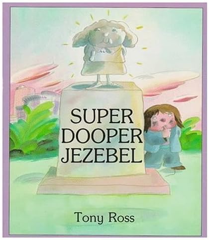 Super Dooper Jezebel