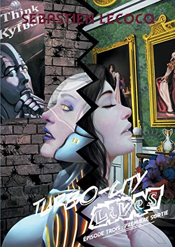 Turbo-City lives, Tome 3 : Première sortie