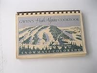 Gwyn's High Alpine Cookbook B000W6XRW0 Book Cover