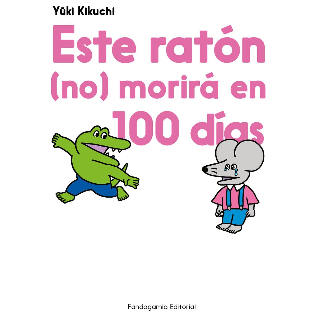 ESTE RATÓN NO MORIRÁ EN 100 DÍAS