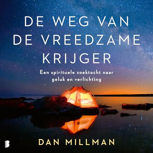 Couverture de De weg van de vreedzame krijger - Een spirituele zoektocht naar geluk en verlichting