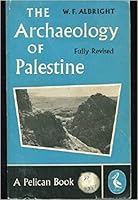 The Archaeology of Palestine: Fully Revised (A Pelican Books) B002K64BNY Book Cover
