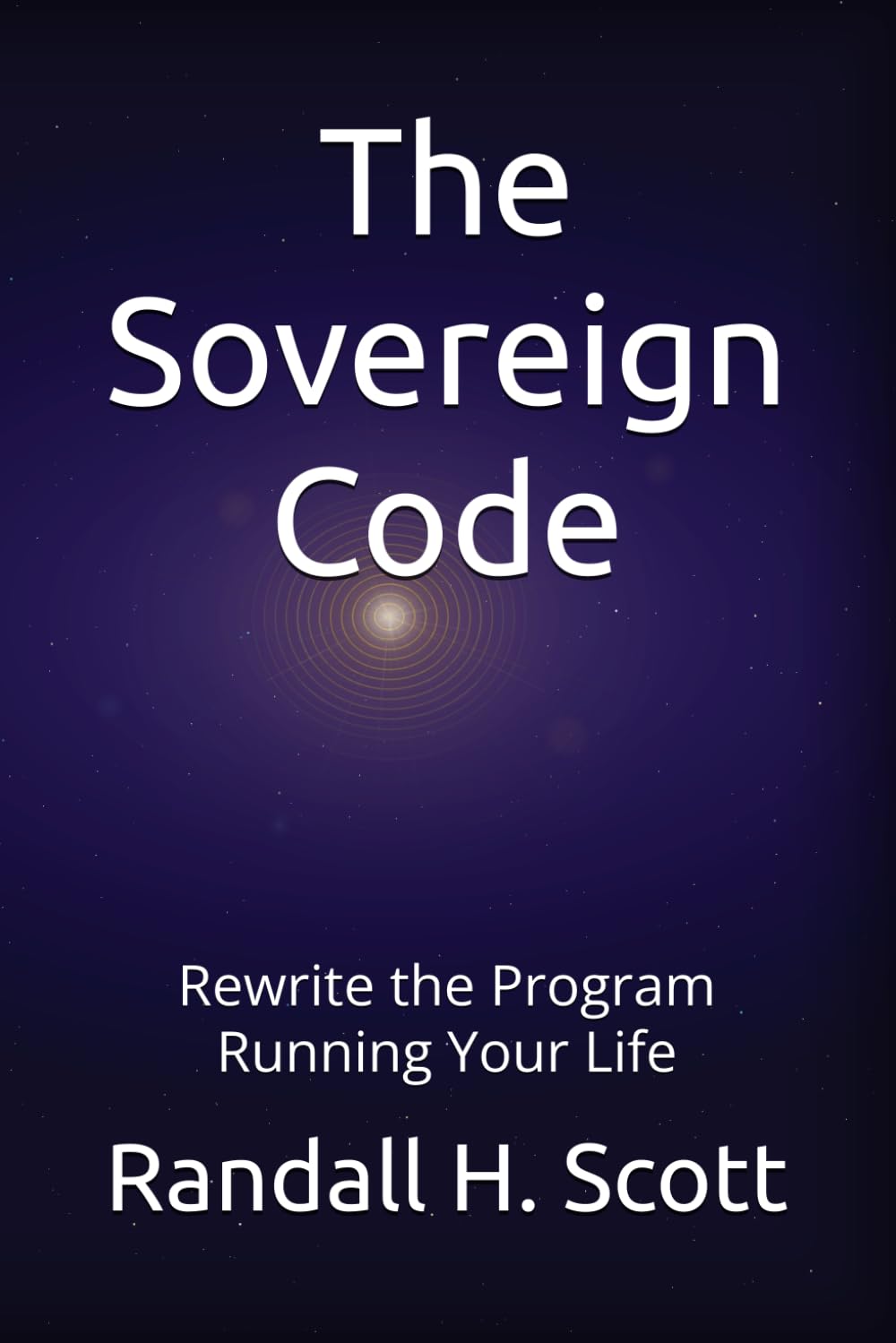 The Sovereign Code: Rewrite the Program Running Your Life