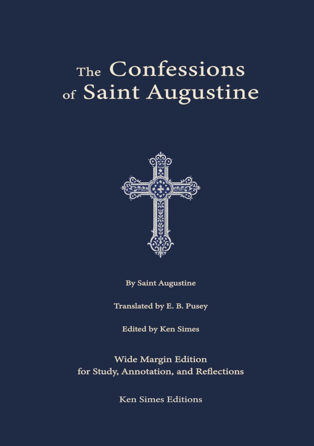 The Confessions of Saint Augustine: Wide Margin Edition for Study, Annotation, and Reflections