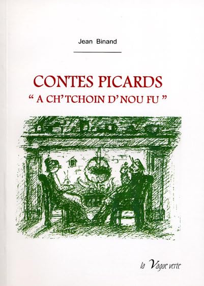 Contes picards a ch'tchoin d'nou fu