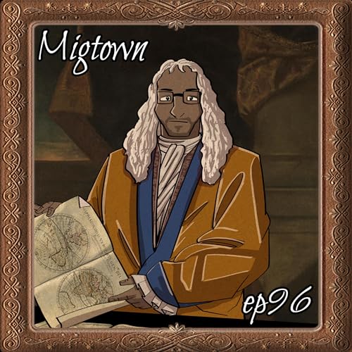 Migtown Podcast Episode 096: Drexel vs Cartographers
