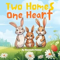 Two Homes, One Heart B0DCW8MPWH Book Cover