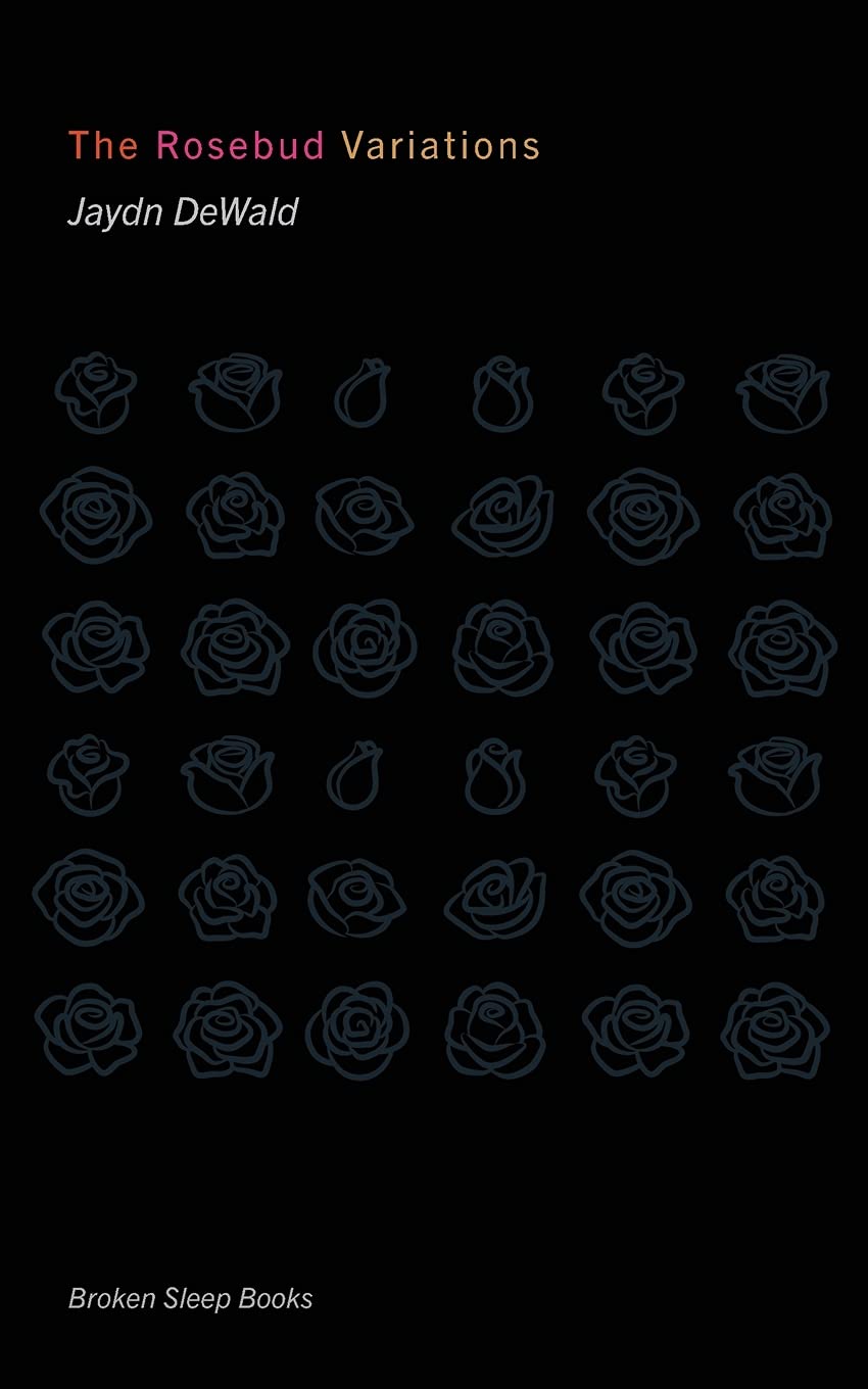 The Rosebud Variations