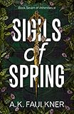 Sigils of Spring (Inheritance Book 7)