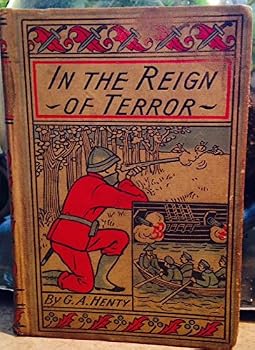 In the reign of terror: The adventures of a Westminister boy