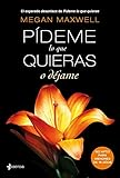 Pídeme lo que quieras o déjame: 3 (Erótica)
