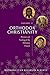 Orthodox Christianity Volume II : Doctrine and Teaching of the Orthodox Church
