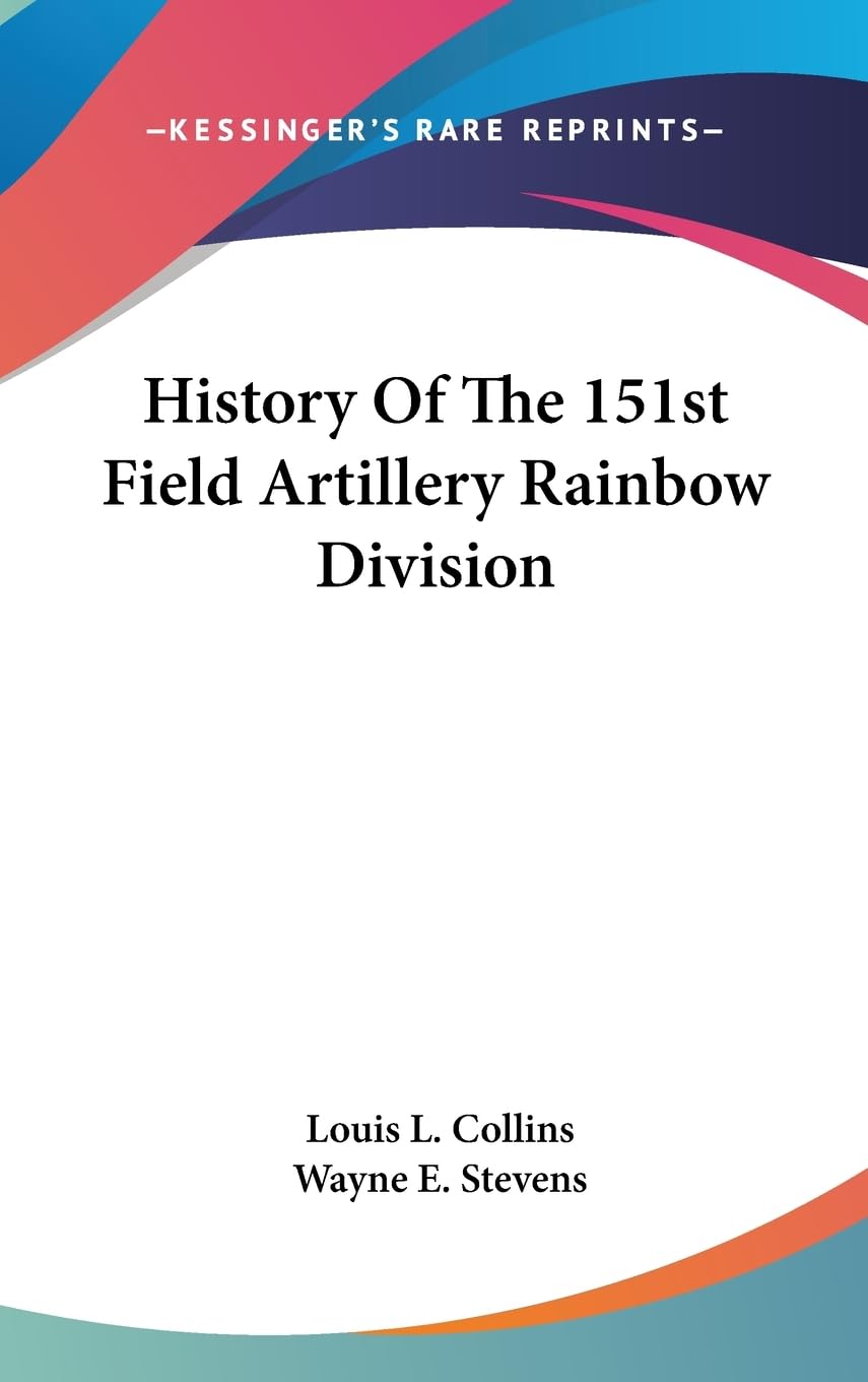 History Of The 151st Field Artillery Rainbow Division