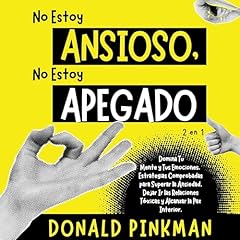 No Estoy Ansioso, No Estoy Apegado (2 en 1) Audiolibro Por Donald Pinkman arte de portada