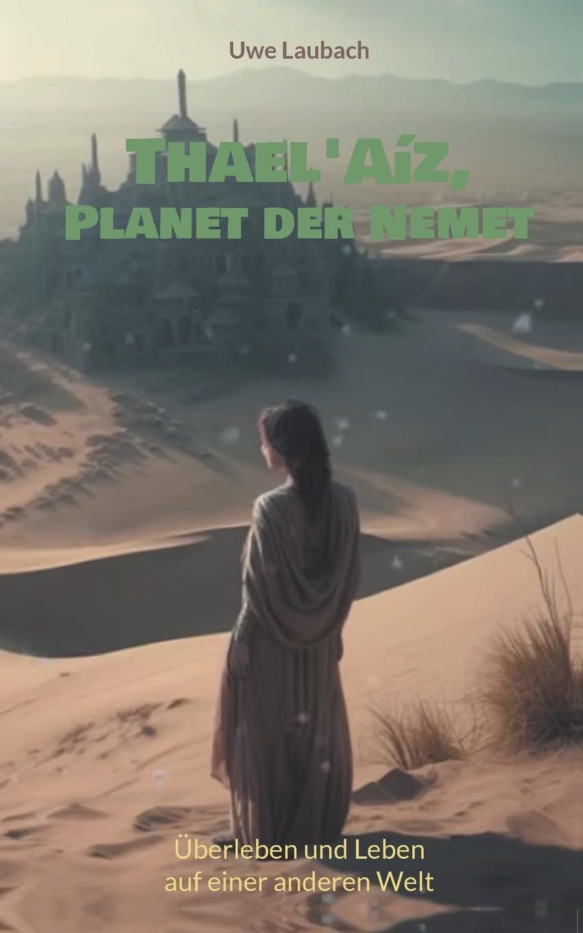 Thael'Aíz, Planet der Nemet * Gesamtband *: Überleben und Leben auf einer anderen Welt