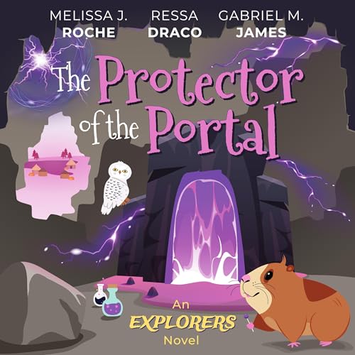 The Protector of the Portal by Melissa J. Roche, Ressa Draco, Gabriel M. James episode artwork