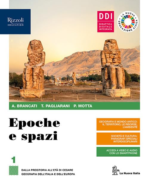 Epoche e spazi. Con Cittadine e cittadini oggi. Per le Scuole superiori. Con e-book. Con espansione online. Dalla Preistoria all'età di Cesare. Geografia dell'Italia e dell'Europa (Vol. 1)