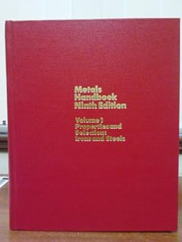 Hardcover Metals Handbook, Vol. 1: Properties and Selection- Irons and Steels, 9th Edition Book